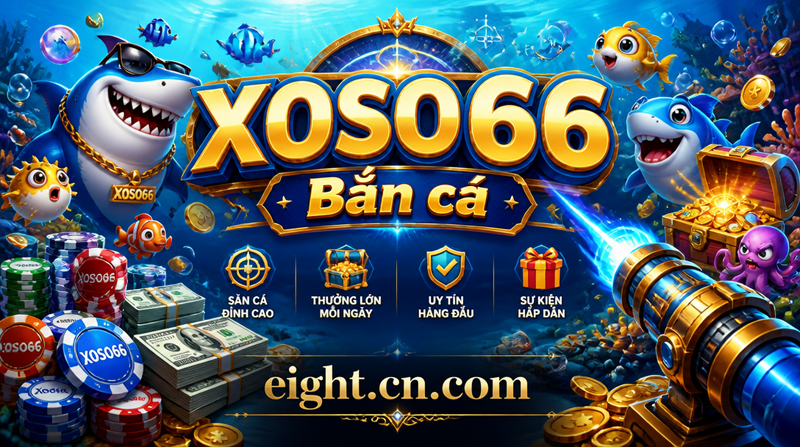 Bắn cá XOSO66 Chips và Dollars